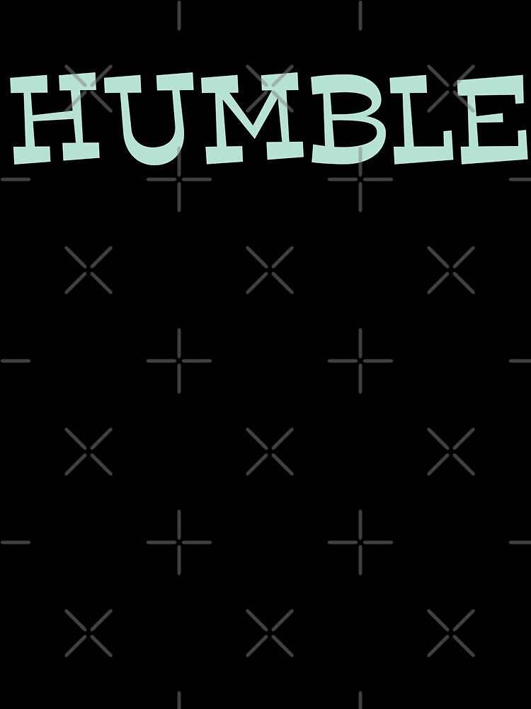 Humble by MyMysTShirts
