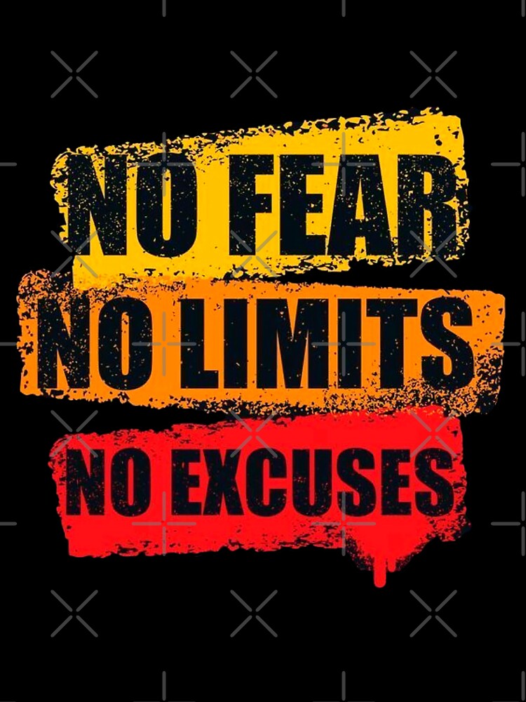 No fear no limits no excuses by Aleksey Alekseev