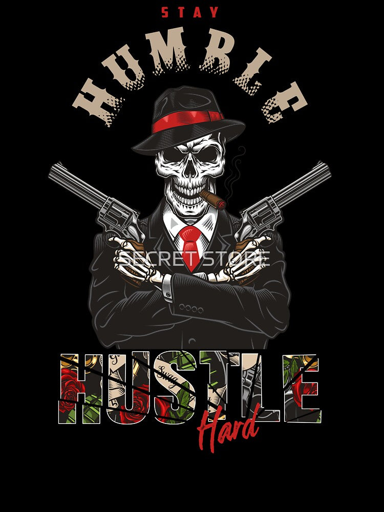 Stay Humble Hustle Hard by SECRET STORE