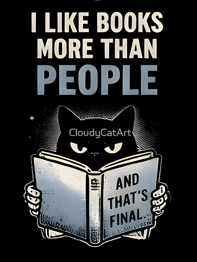I Like Books More Than People | Funny Black Cat Reading BookTok Humor Cozy Goth Aesthetic by CloudyCatArt