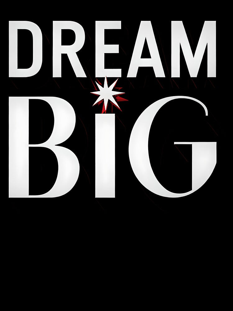 Dream Big by OliDesigns