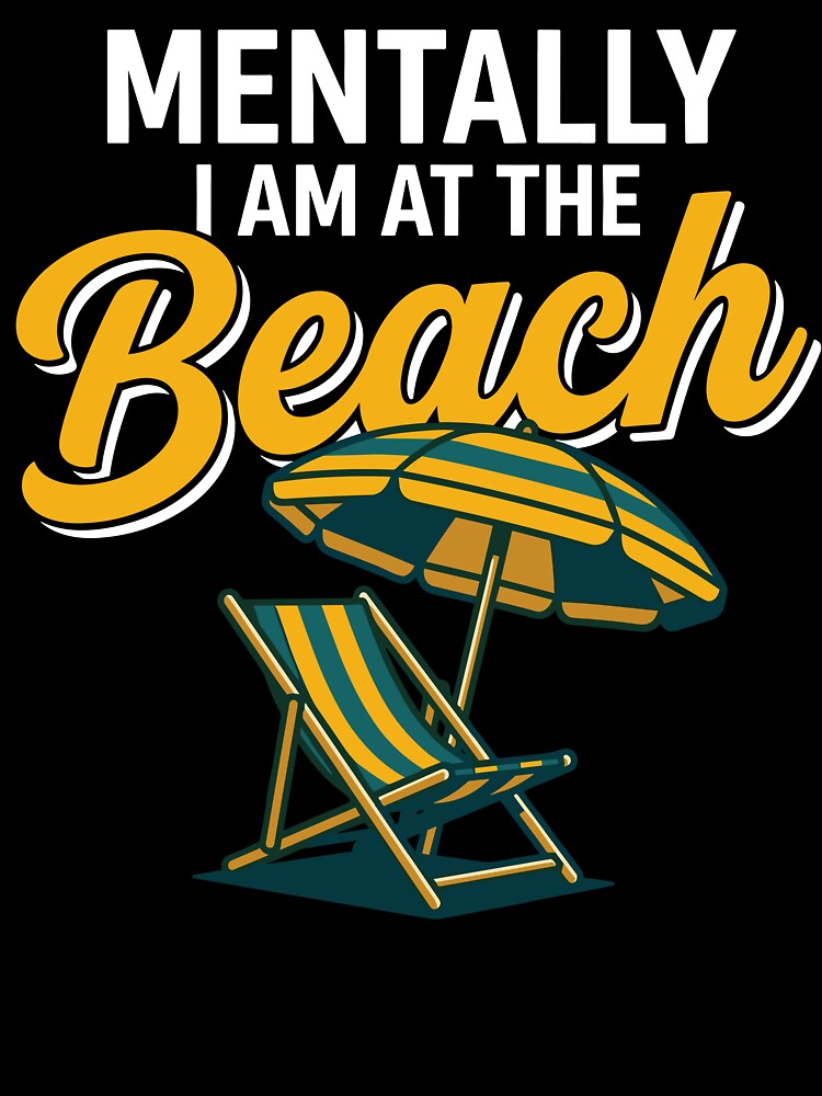 Mentally I Am At The Beach Funny Summer Vacation by KroghDs