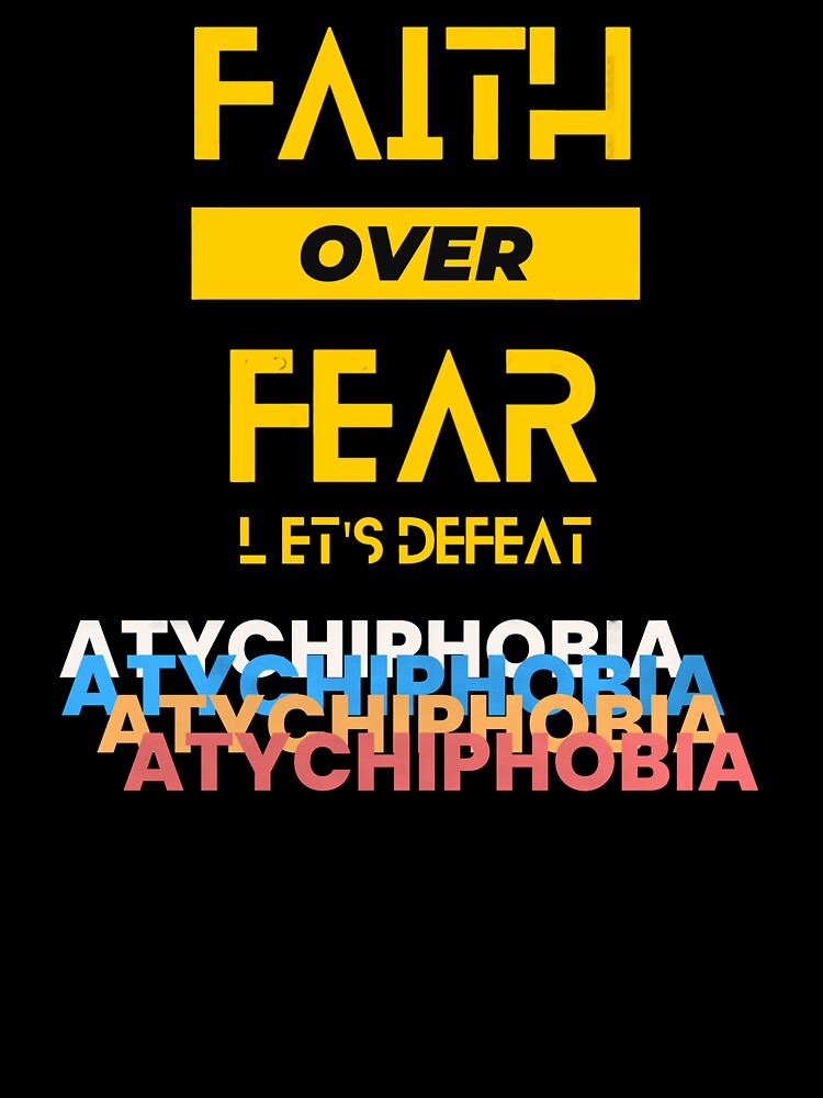 Atychiphobia t-shirt atychiphobia mug and atychiphobia phone case by SI--DESIGNS