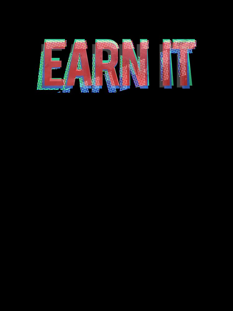 Earn It by Whole Life Crisis