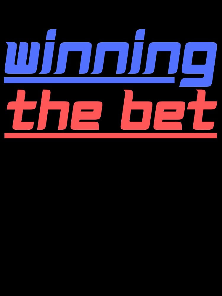 Winning The Bet - Keep Growing by kwbord