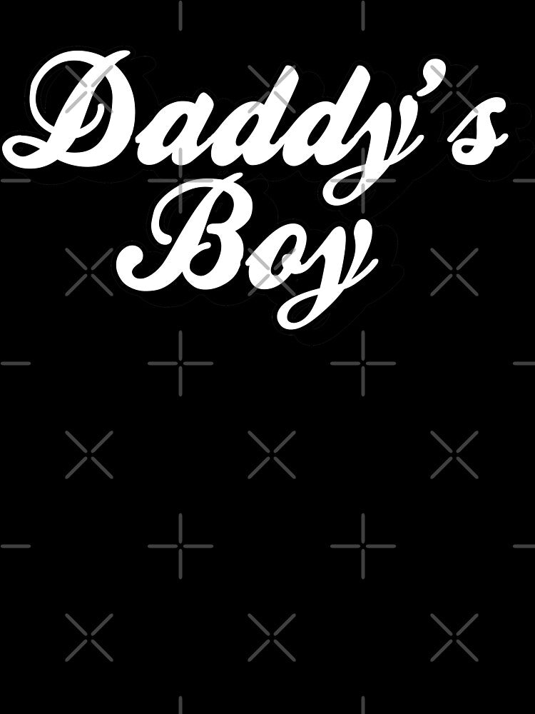 Daddy's Boy (White Lettering) by IntersectPhoto