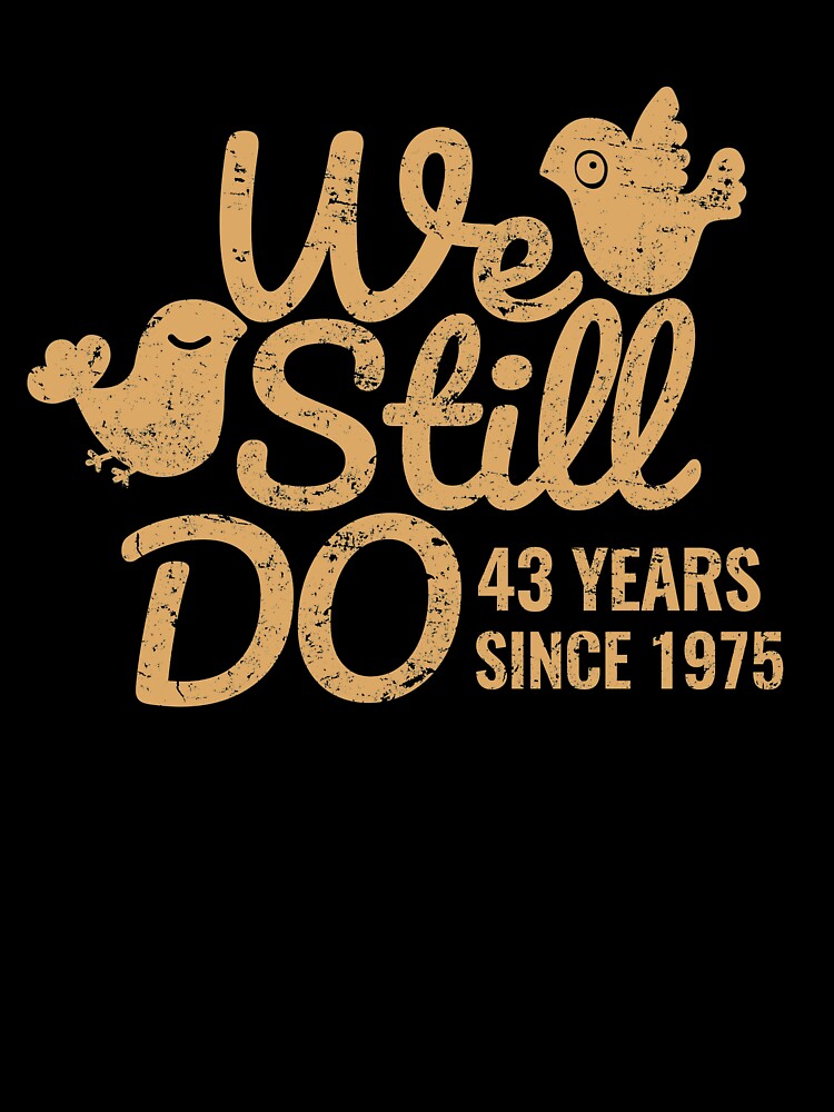 43rd Wedding Anniversary Tee Forty-Three Years of Marriage Matching T-shirts, Phone Cases And Other Gifts by MemWear