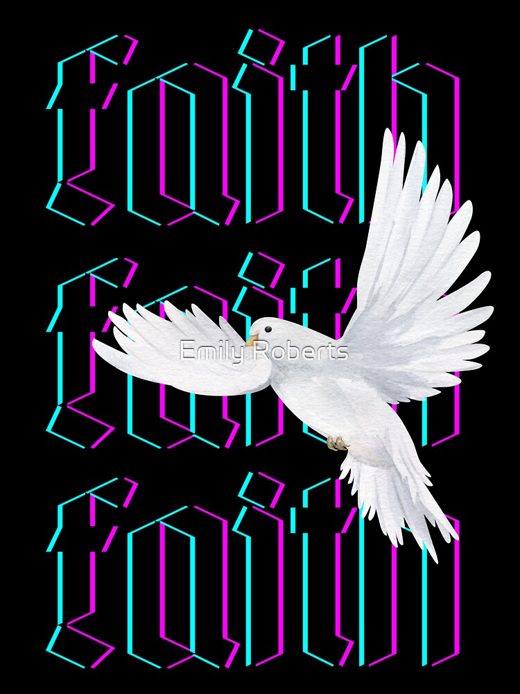 Faith and peace dove by Emily Roberts