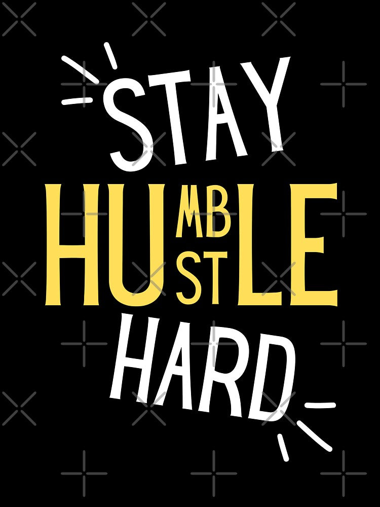 Stay Humble Hustle Hard - Motivational by Promedia