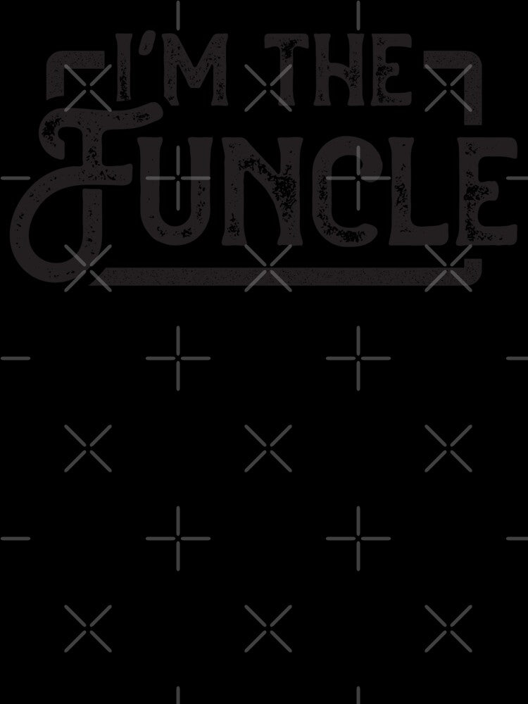 I'm The Funcle! - The Awesome Fun Uncle by MarkFiveDesign