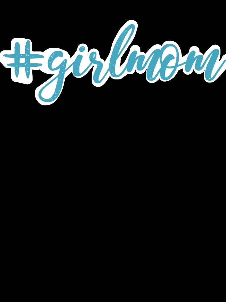 #girlmom by Amy Lucas