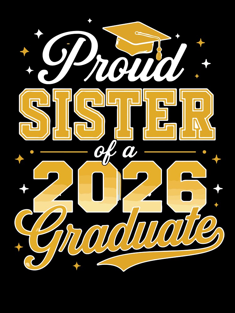 Proud Sister of a 2026 Graduate Funny Senior Graduation by kiralynstration