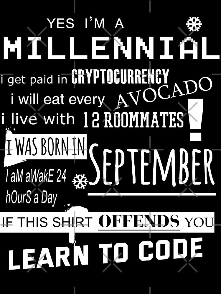 Yes i am a Millennial - I was born in September by T UNIQUE