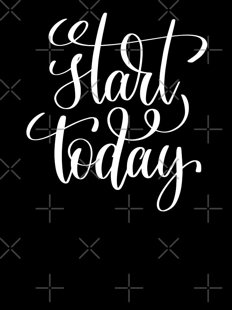 Start Today by ProjectX23