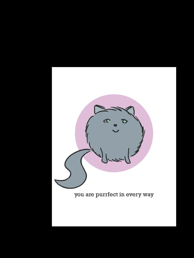 You are purrfect in every way by YMHC Charitable Foundation