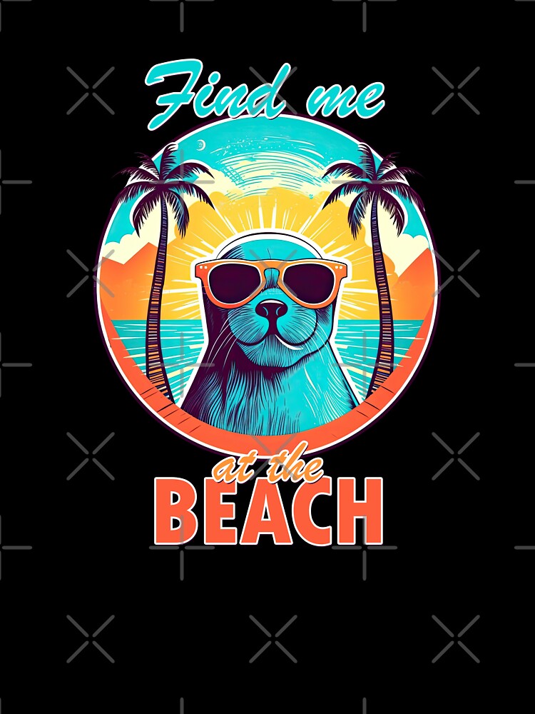 Fine me at the Beach Seal by TeePulseMania