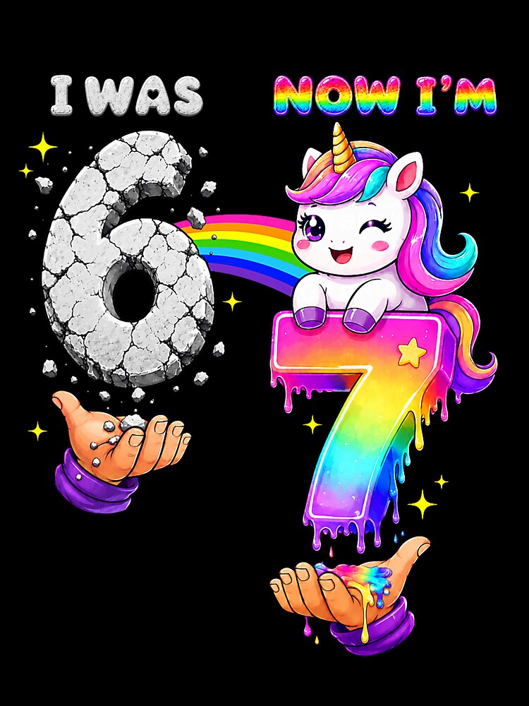 I was 6 Now I'm 7 Year Old Six Seven Meme 7th Birthday Girls by Littermin