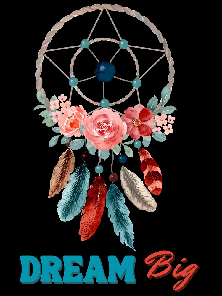 Dream Catcher Dream Big - Motivation design by TheArtistOf2022