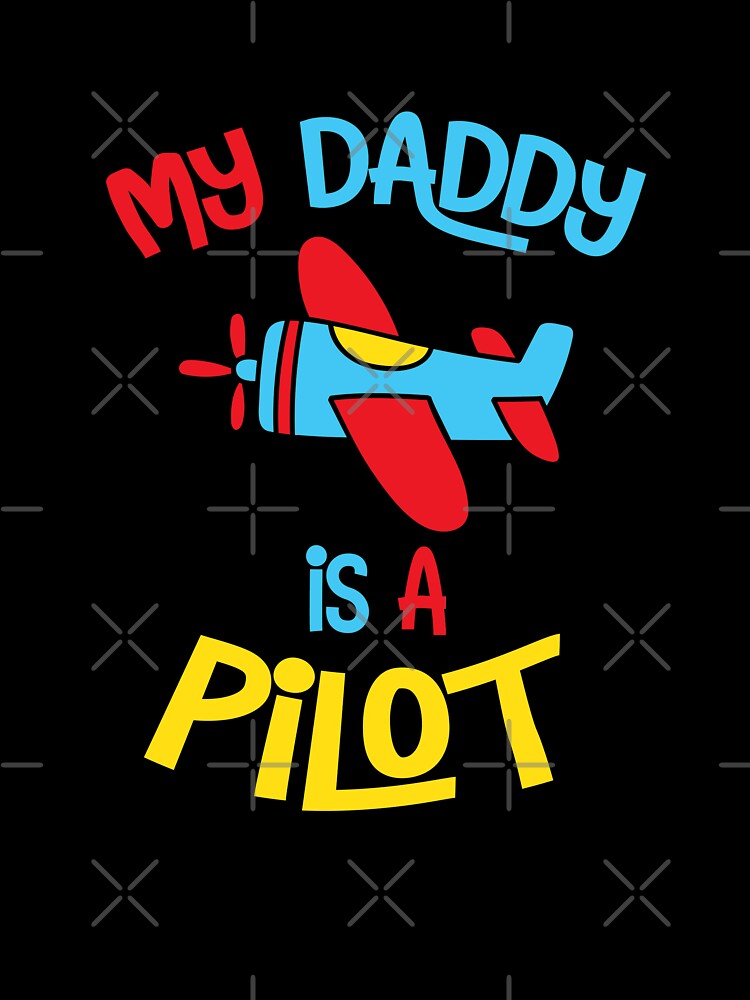 My Daddy is a Pilot by VFRZone