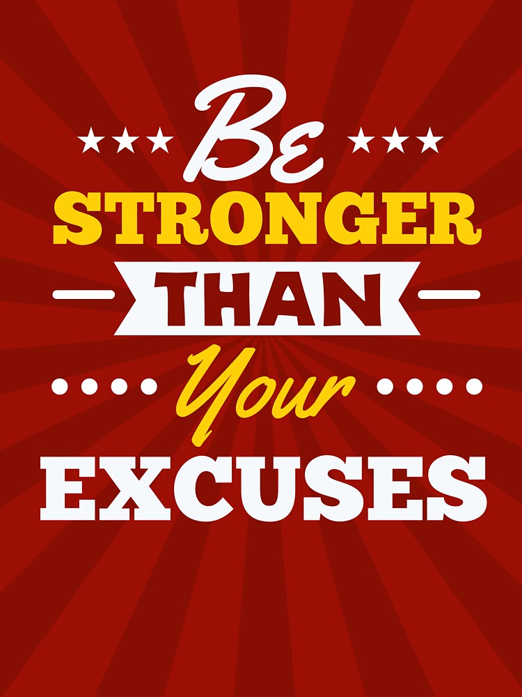 Be Stronger Than Your Excuses | Mental Toughness, Gym & Discipline Quote by Maltachi Designs