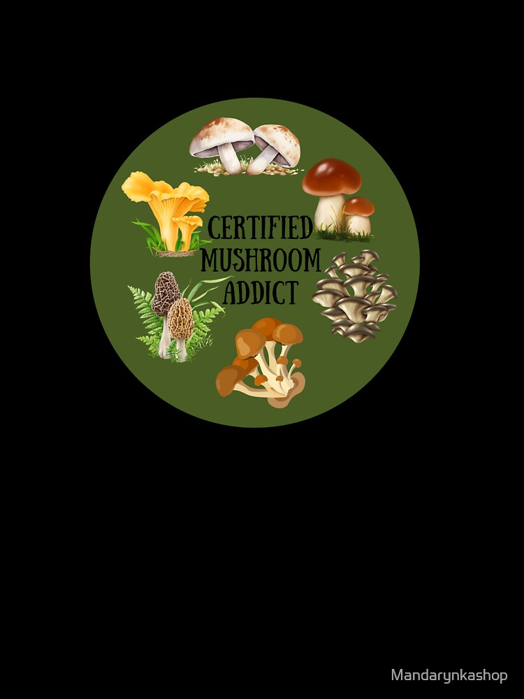 Certified Mushroom Addict – Forest Foraging Fungi Lover Design by Mandarynkashop