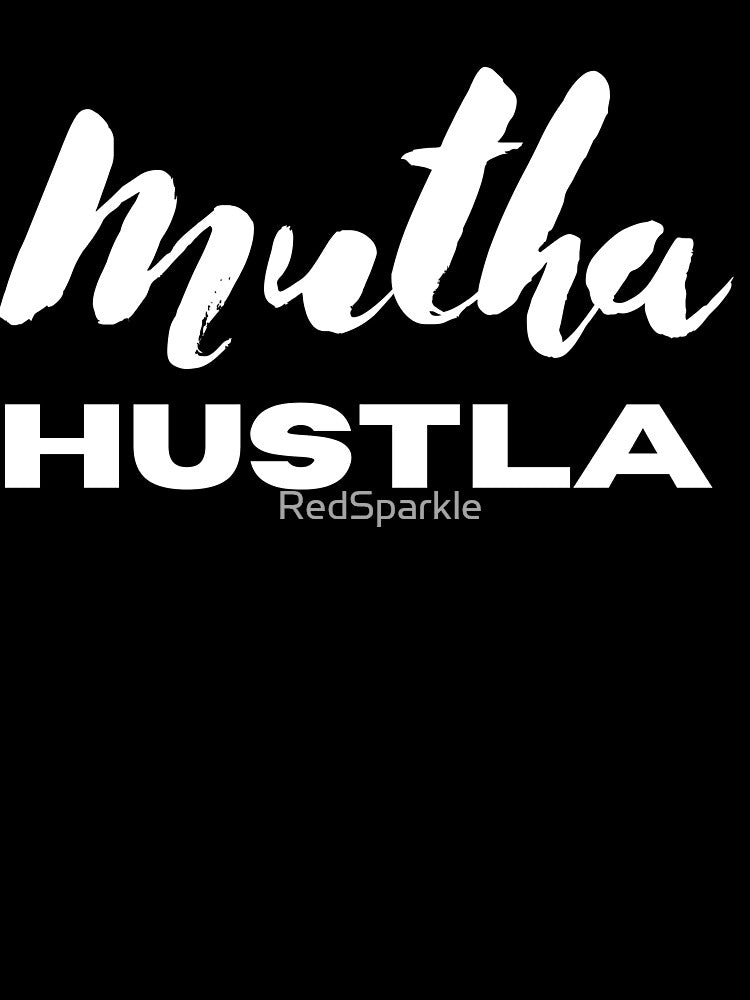 Mutha Hustler - Mom Boss - jefa by RedSparkle