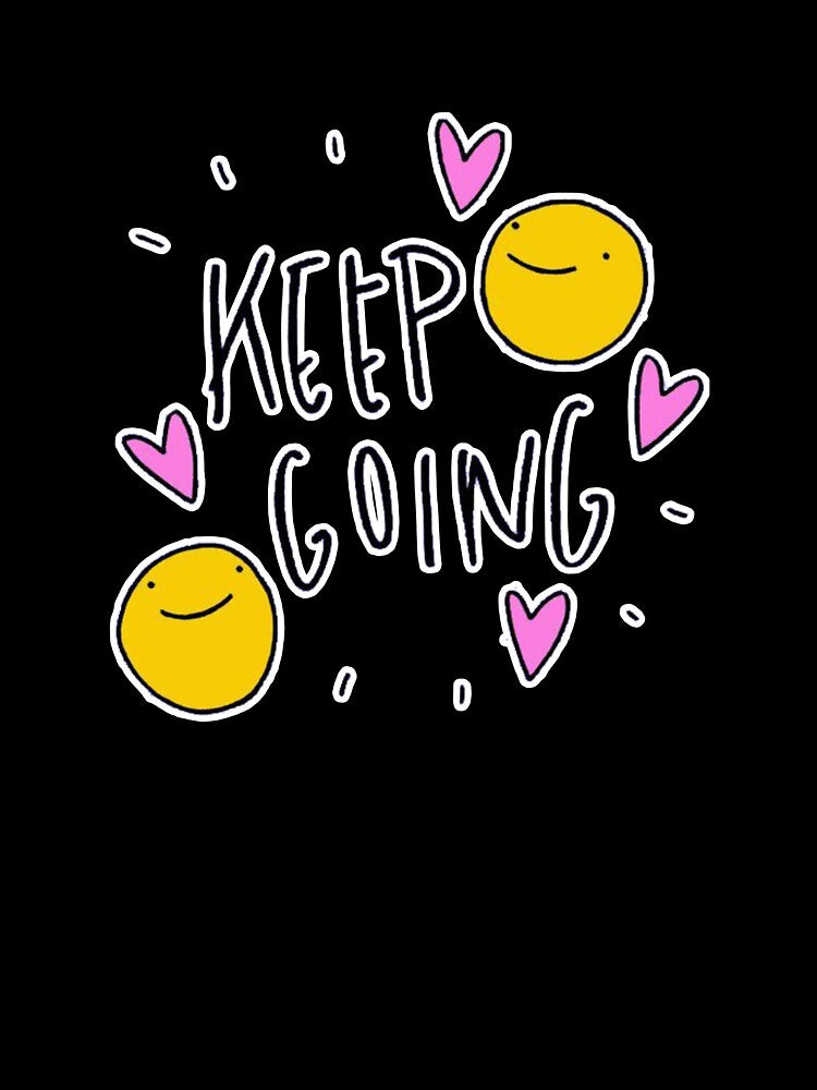 Keep going by NewStyle-IM