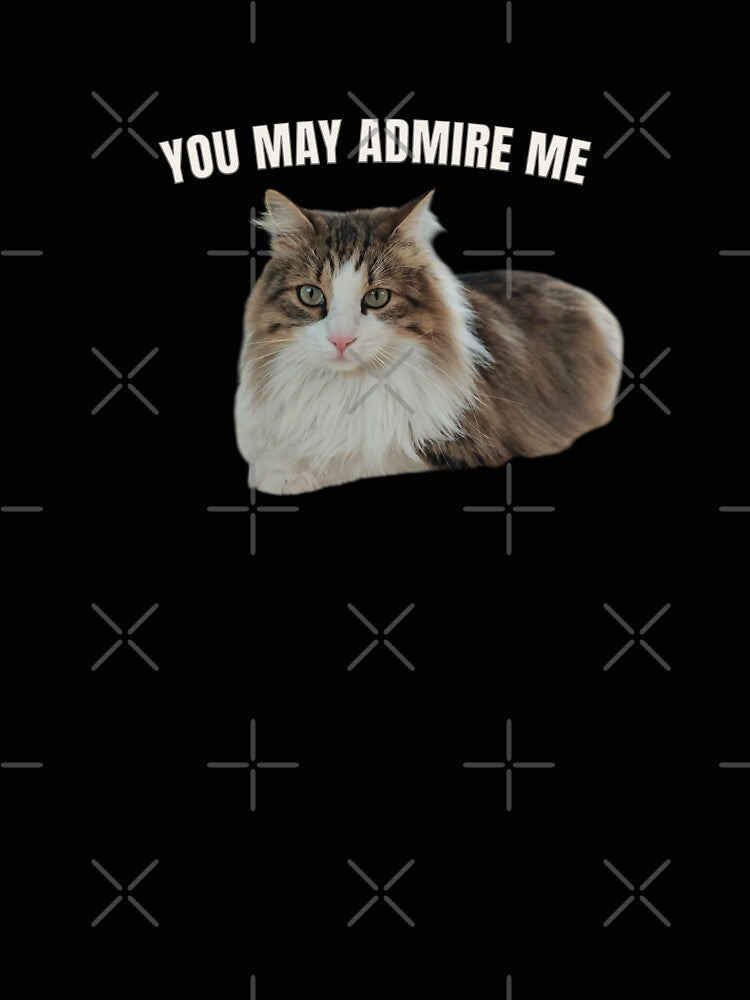 You May Admire Me – Funny Elegant Cat Meme Design by MB-CatPrints