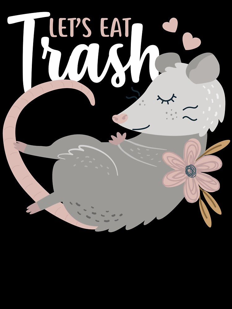 Let's Eat Trash Opossum by Clara Hollins