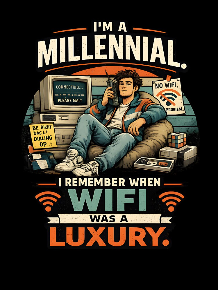 I'm A Millennial | WiFi Was A Luxury | Retro Funny Design by Papoulias