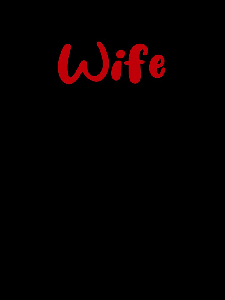 Being My Wife Is Really The Only Gift You Need Mothers Day Birthday Funny Wife by EasyPrintGift
