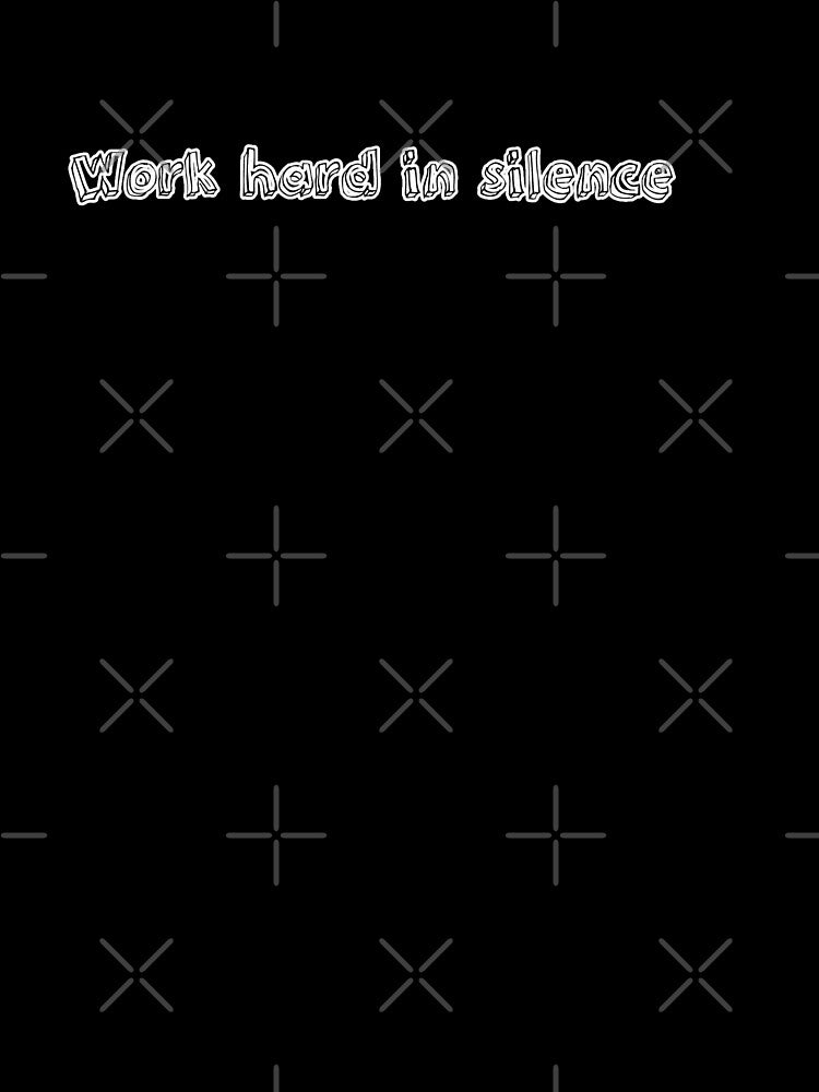 Work hard in silence by Yellowsprint