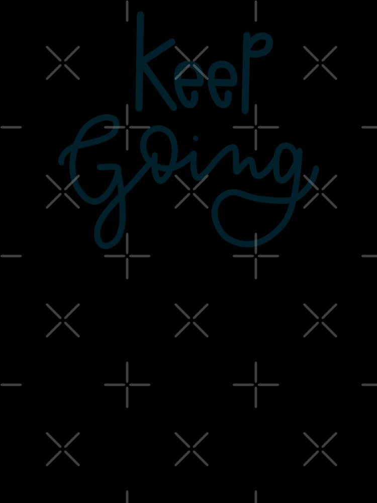 Keep going. Sentence. Blue Text. Lettering. Letters. by AnaStickerD