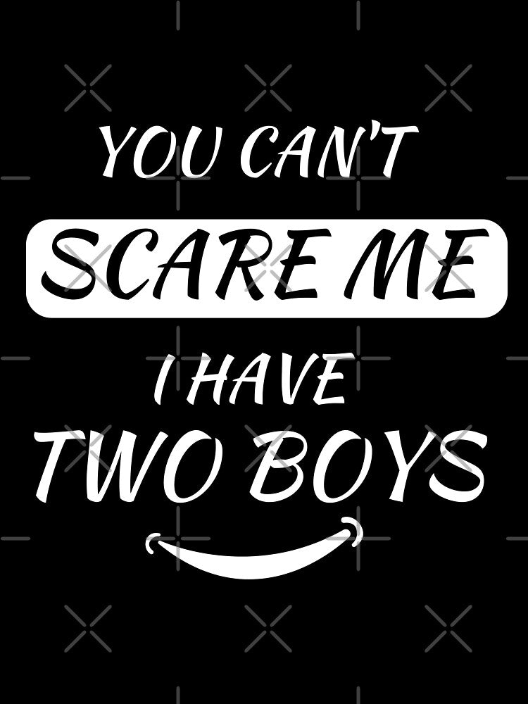 You Can't Scare Me I Have Two Boys I Sticker by VisioCraft ⭐⭐⭐⭐⭐