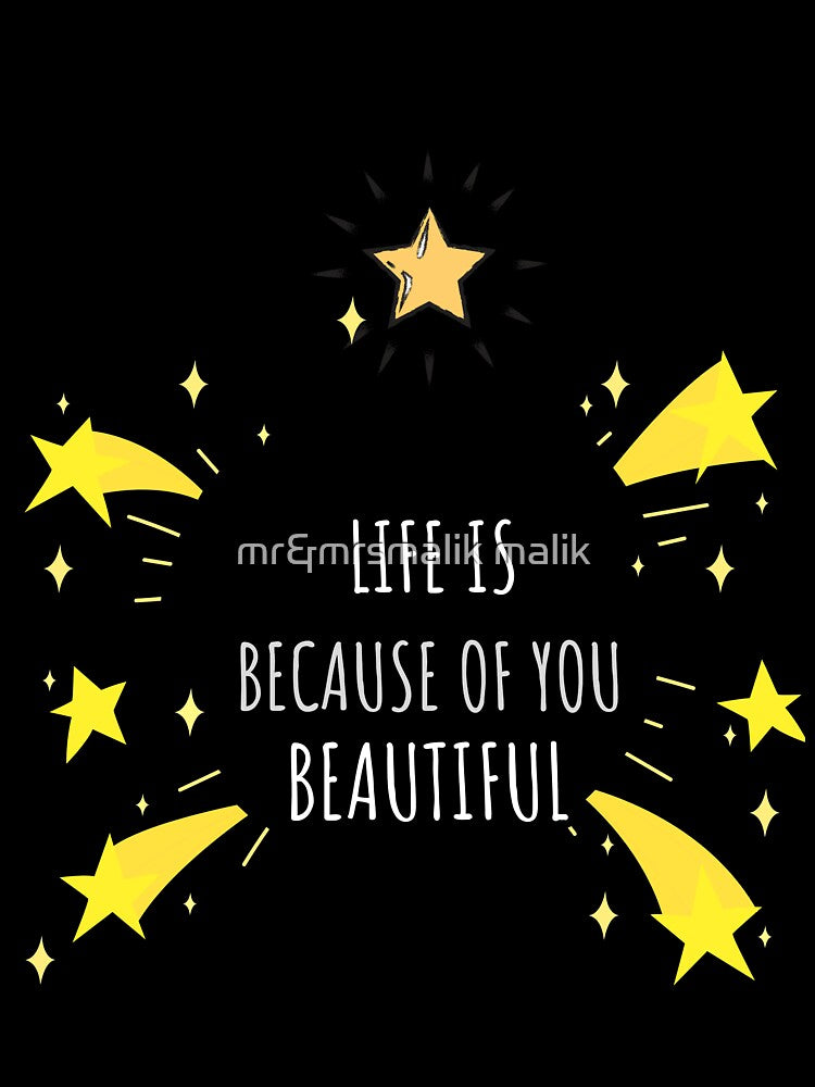 Life is beautiful because of you love quotes - relationship synonyms, relationship quote, relationship meme, relationship advice, relationship gifts, couple gifts by mr&mrsmalik malik