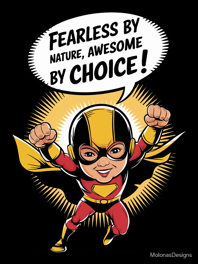 Fearless by Nature, Awesome by Choice - Kids Empowerment Design by MolonasDesigns