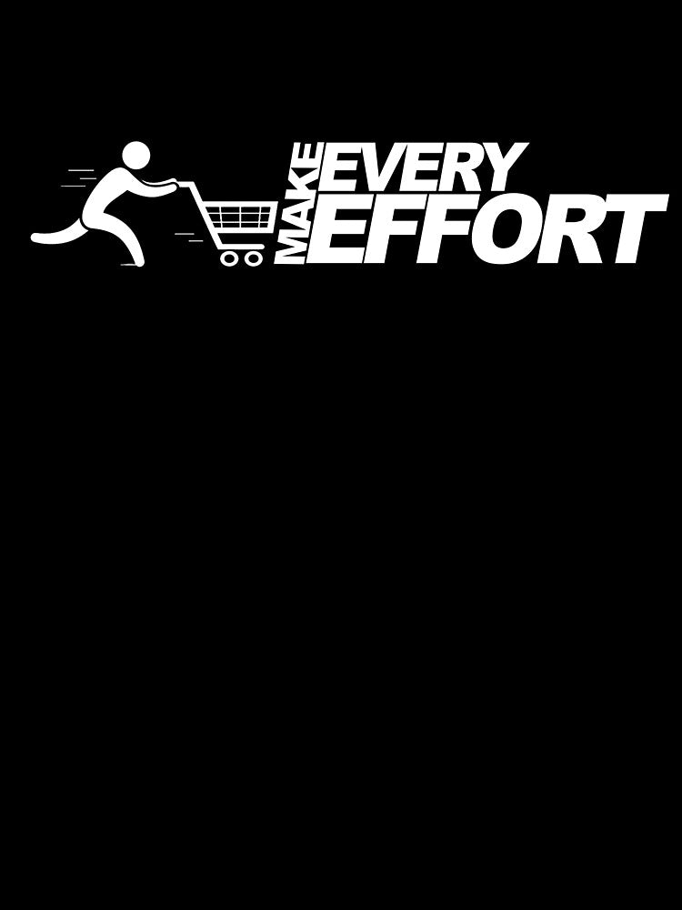 Make Every Efforrt by CYGstore