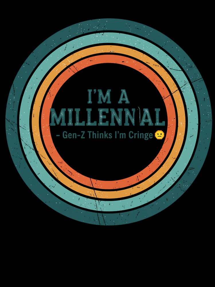 I’m a Millennial – Gen-Z Thinks I’m Cringe | Funny Retro Humor 70s Vintage Circle Design | Millennial Pride Aesthetic Graphic Tee by Eclipse 3699