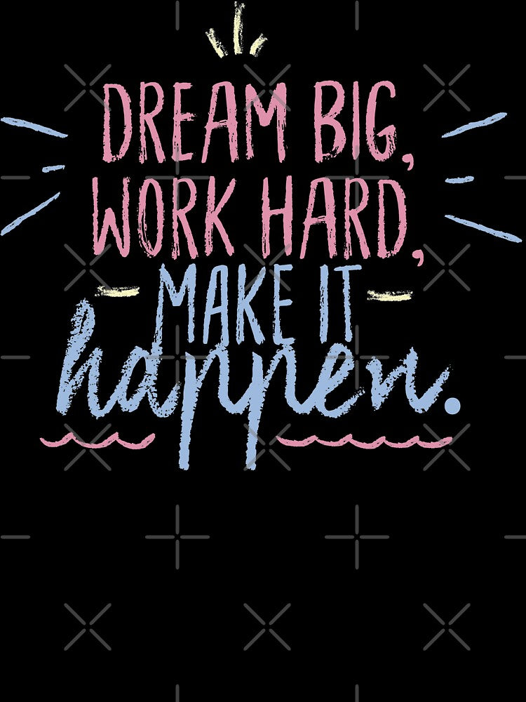 Dream big Work Hard by Imaginative Expressions⭐️ ⭐️ ⭐️ ⭐️ ⭐️