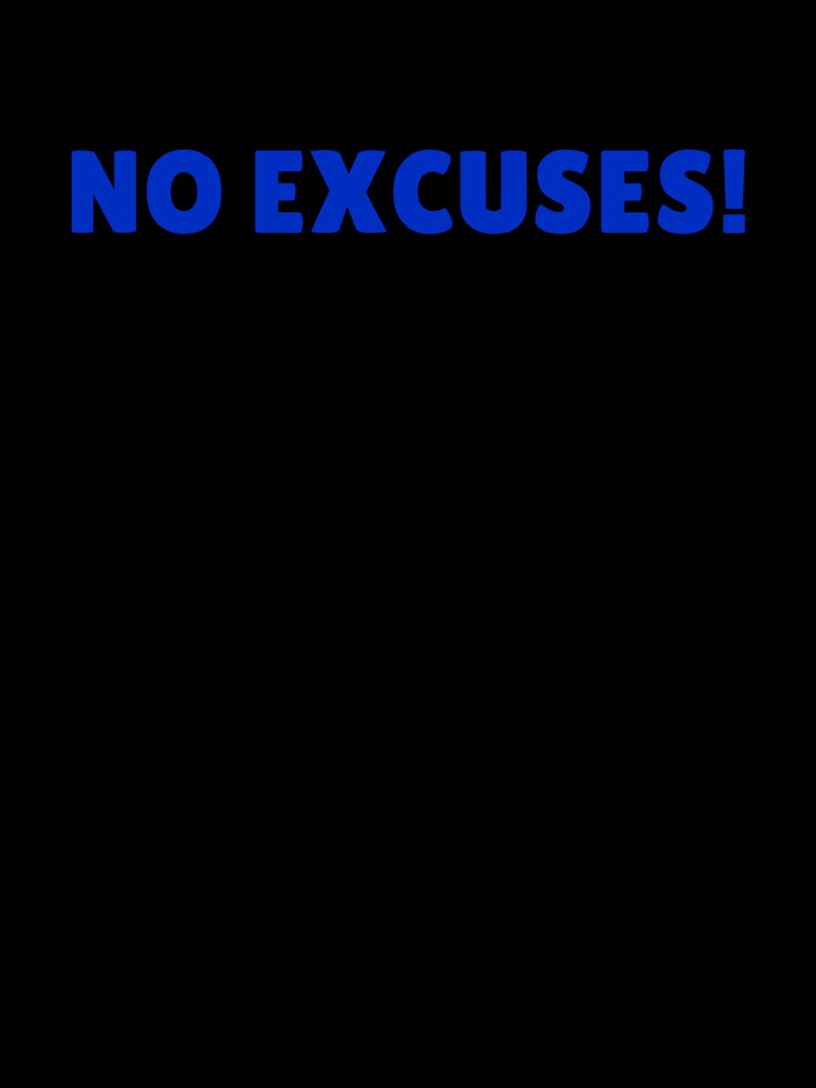 NO EXCUSES! by Qzmet