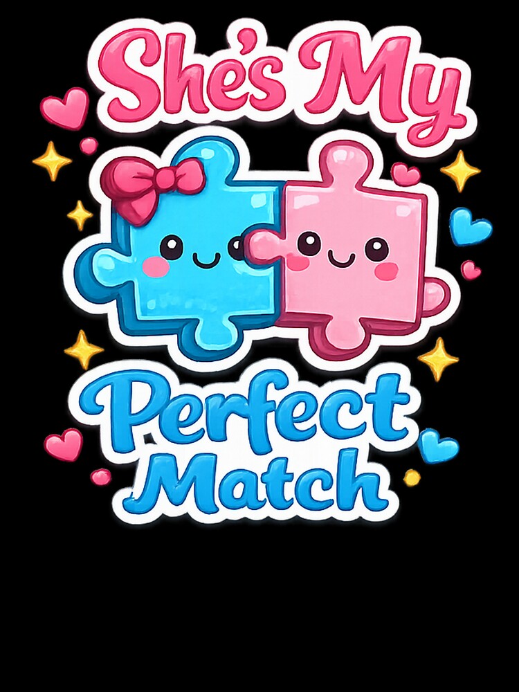 She’s My Perfect Match – Puzzle Couple Love Design by JerryBahama