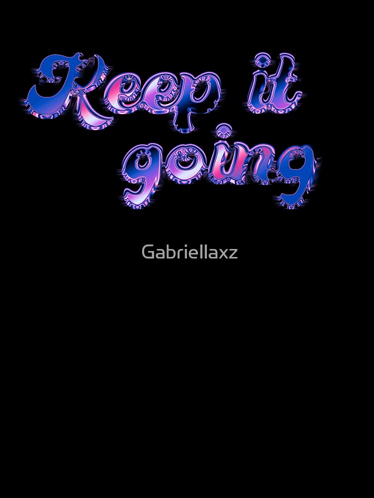 Keep it going Chrome letters by Gabriellaxz