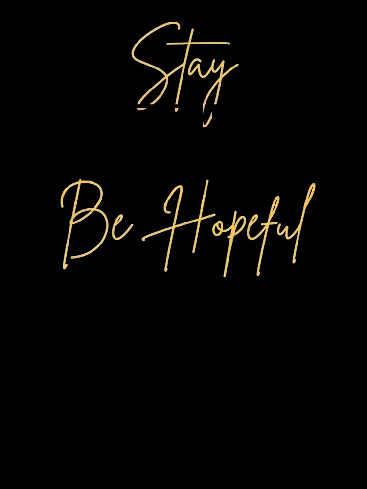Stay Humble Be Hopeful by LatriceMauritz