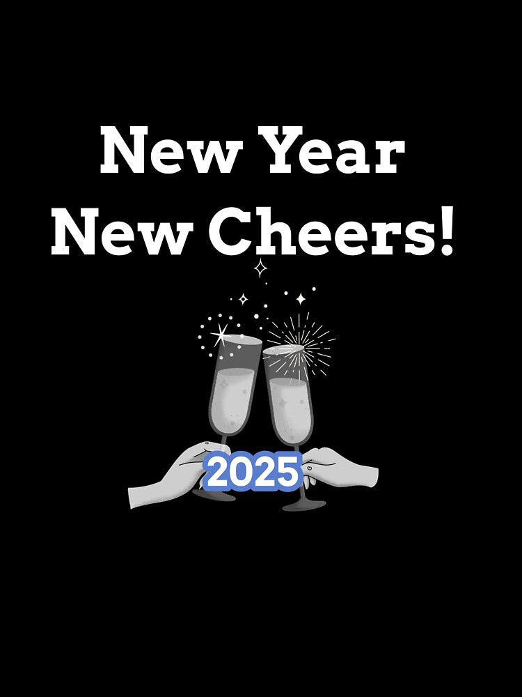 New Year, New Cheers! by ArtitudePrintLb