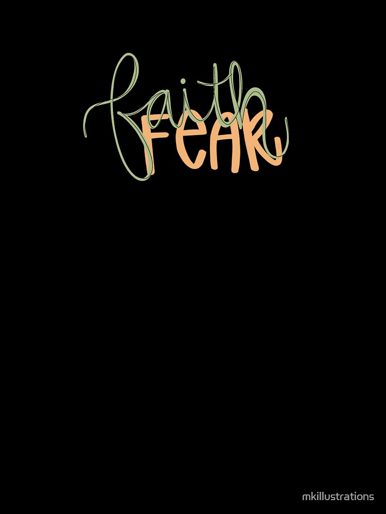 Faith over fear illustration by mkillustrations