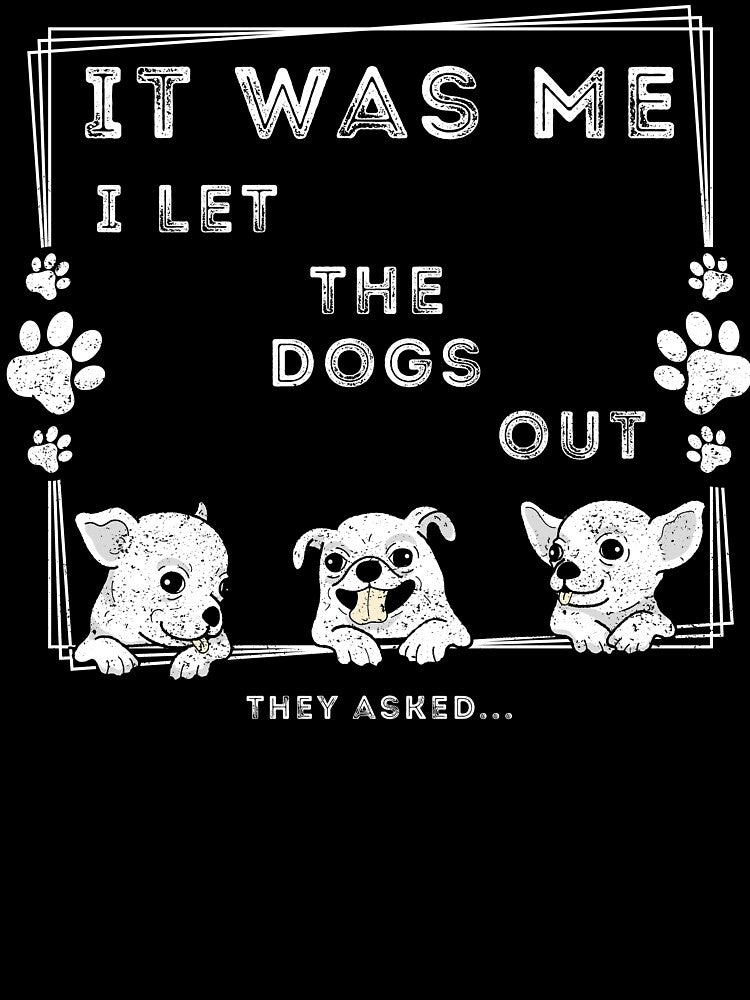 It was Me I Let The Dogs Out They Asked by OreliaSun