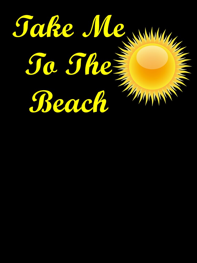 Take Me To The Beach by ThingsByJoy