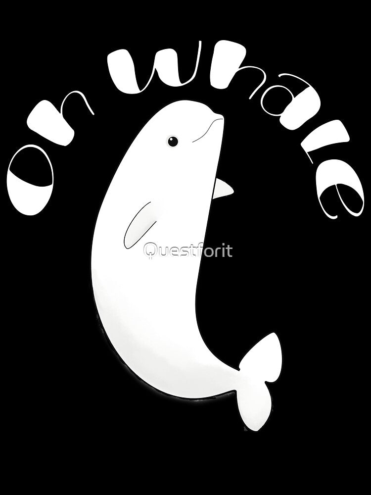 Oh Whale - Beluga Whale by Questforit