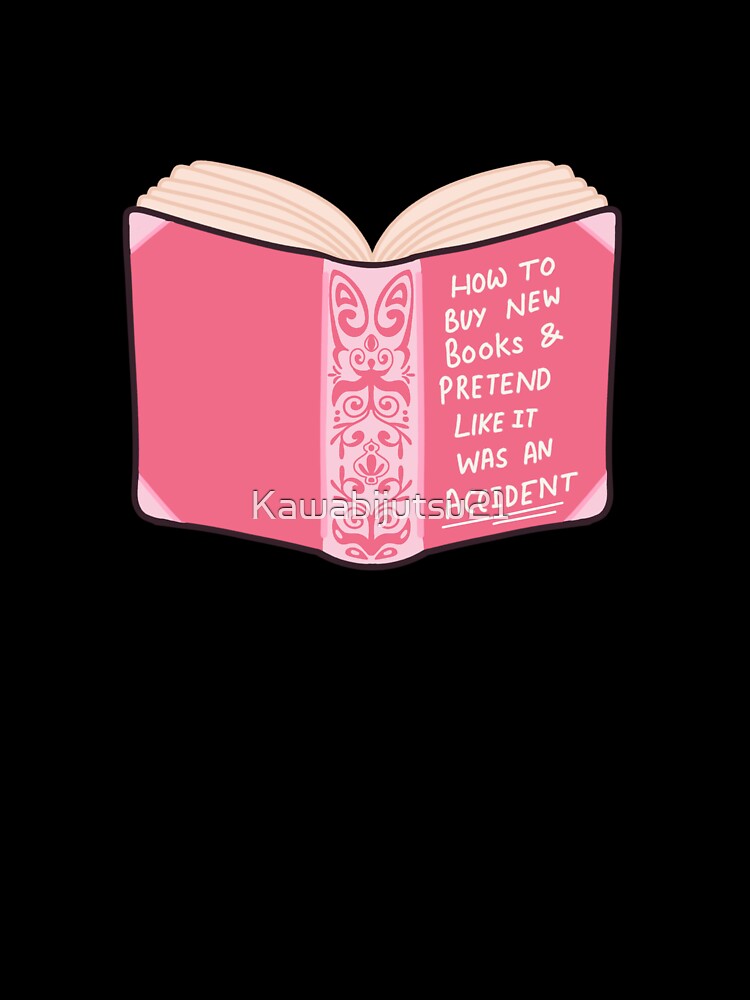 How to buy new books and pretend like it was an accident by Kawabijutsu21