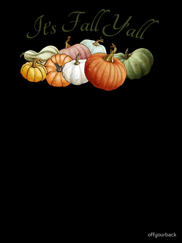 It's Fall Y'all, Fall Deor, Fall Saying by offyourback
